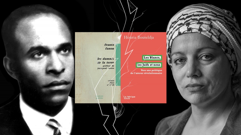 Frantz Fanon et Houria Bouteldja