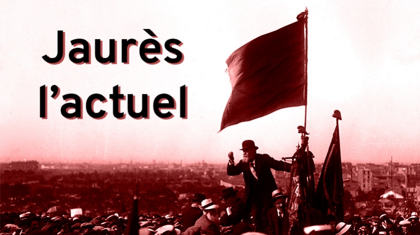 Jaurès l'actuel